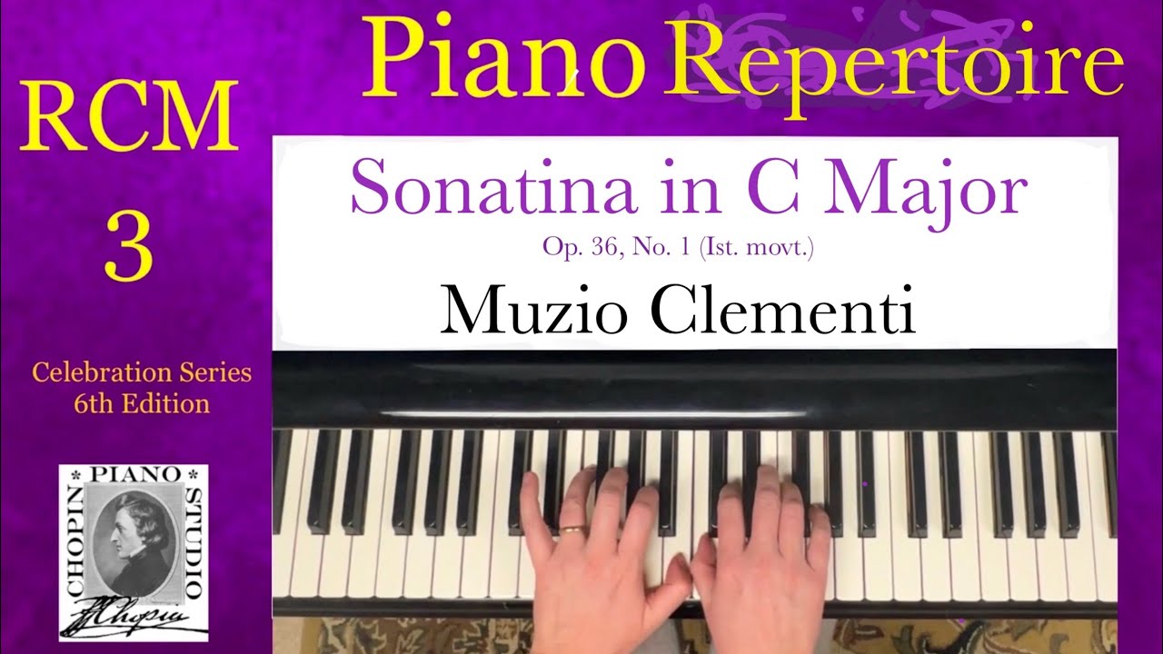 Sonatina in C Major Op. 36, 1st movt. by M. Clementi. RCM 3 Piano Repertoire. Edition 2015&22