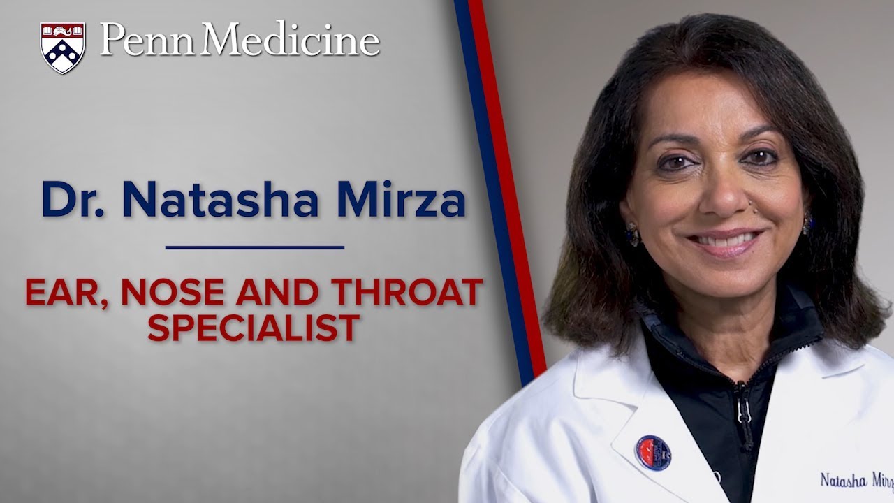 Ear, Nose and Throat Specialist: Dr. Natasha Mirza