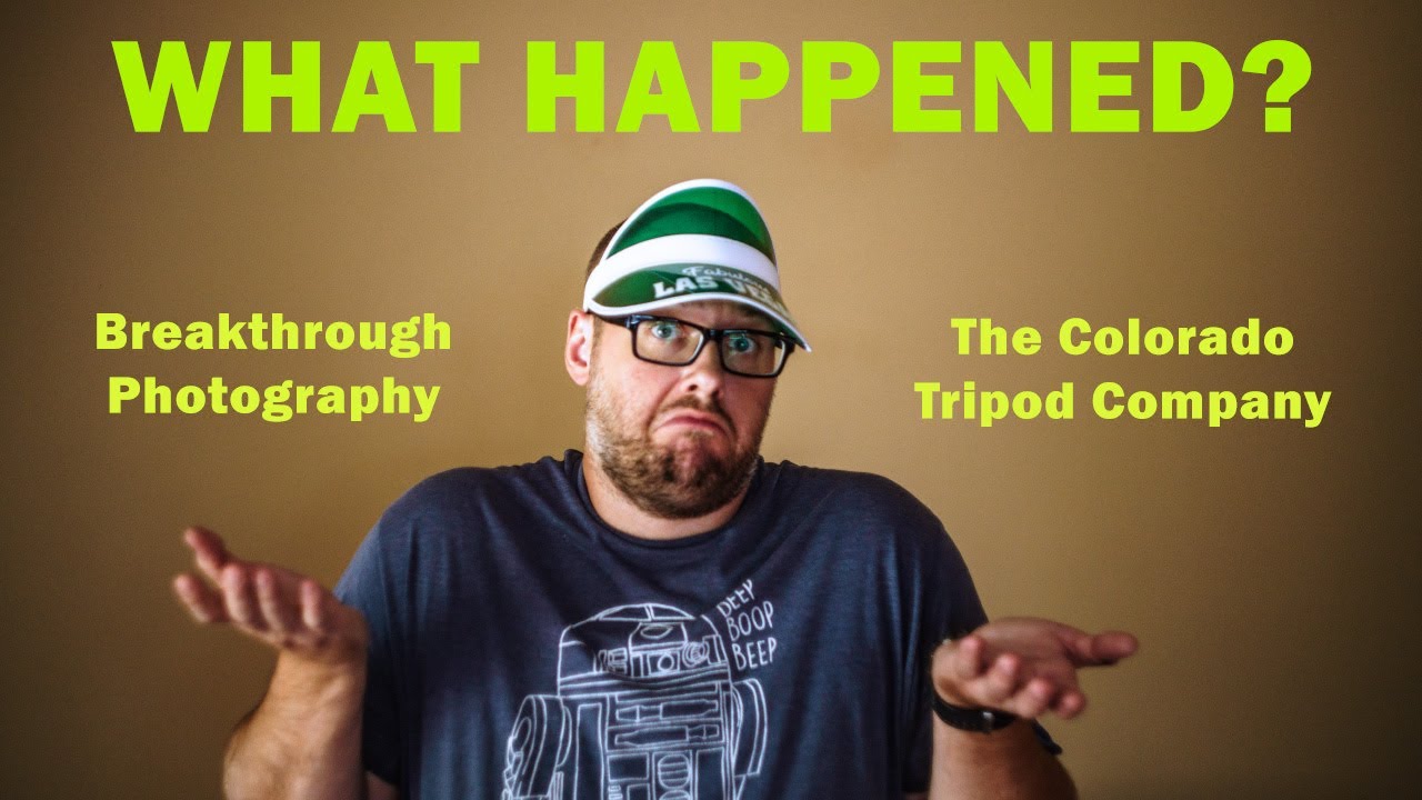 What Happened with BREAKTHROUGH PHOTOGRAPHY and THE COLORADO TRIPOD COMPANY? | All That I Know