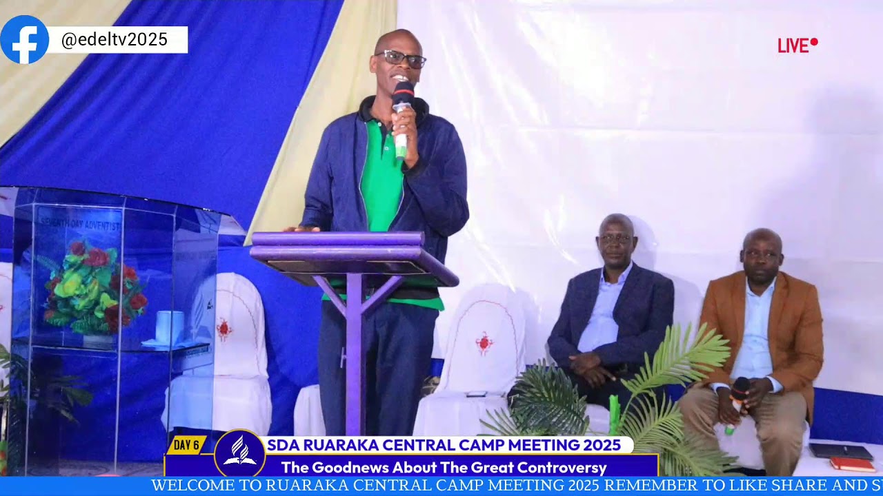 🔴 RUARAKA CENTRAL CAMP MEETING DAY 6