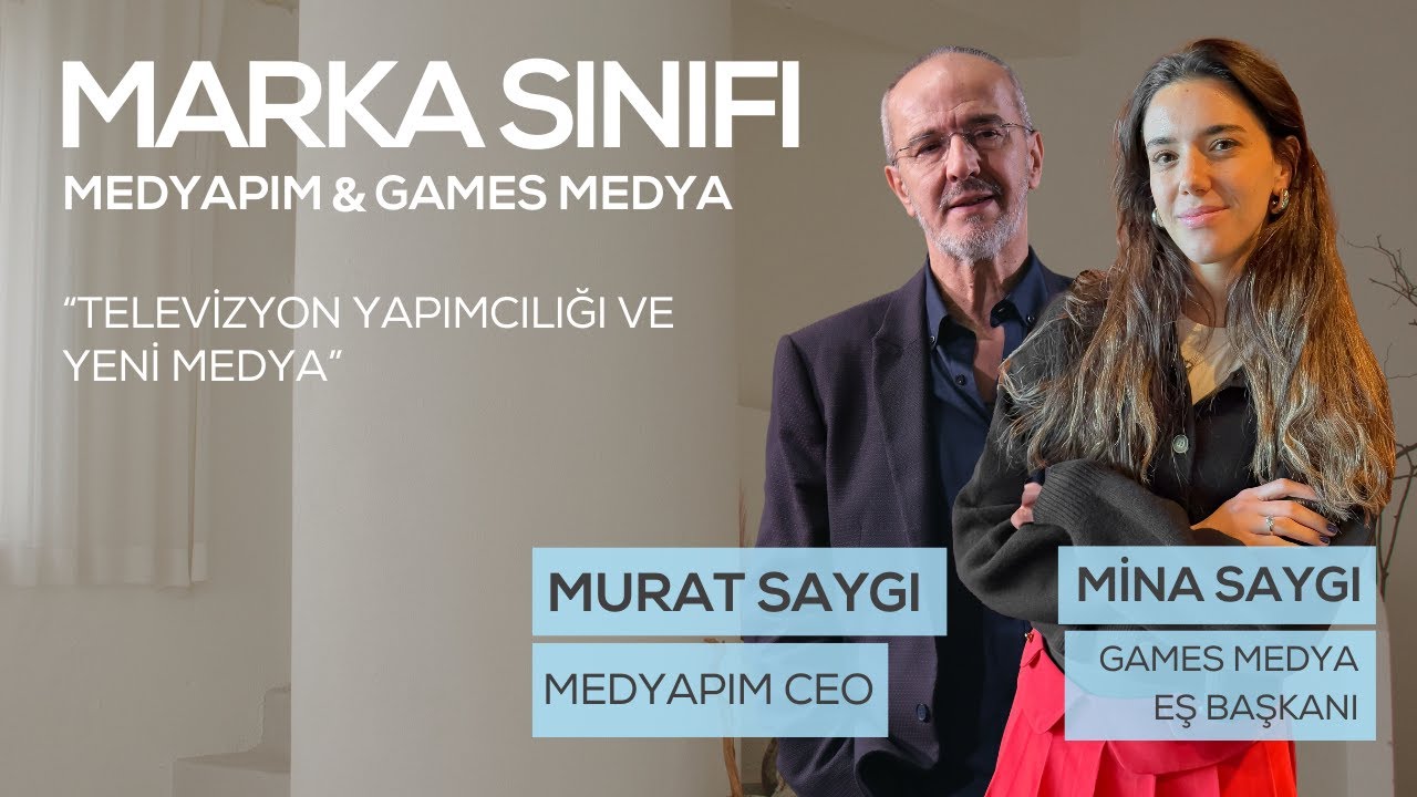 Acunmedya Akademi X Marka Sınıfı X Medyapım X Games Medya X Murat Saygı X Mina Saygı