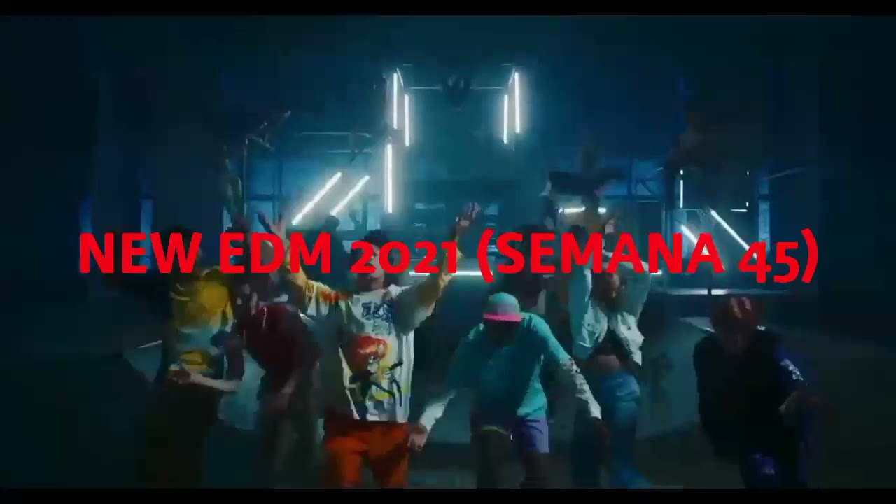 NEW EDM 2021 (SEMANA 45)