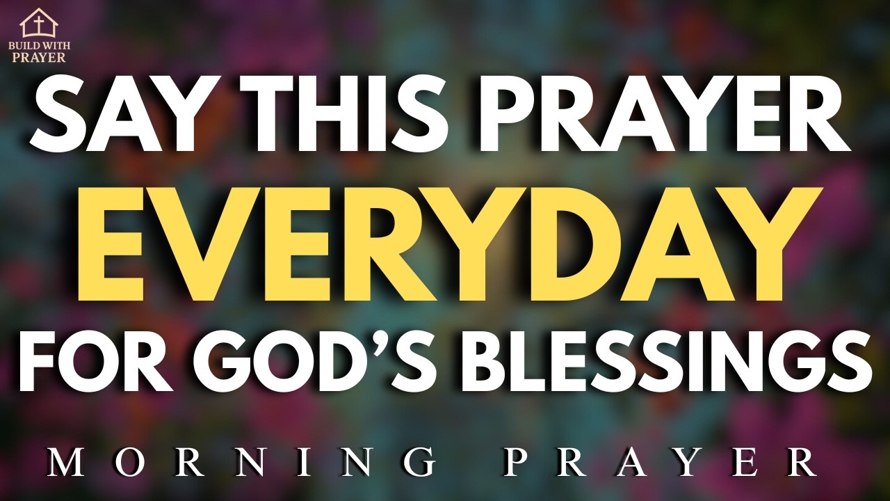 A MORNING PRAYER TO START YOUR DAY WITH GOD | Pray This and Expect Blessings, Favor & Breakthrough
