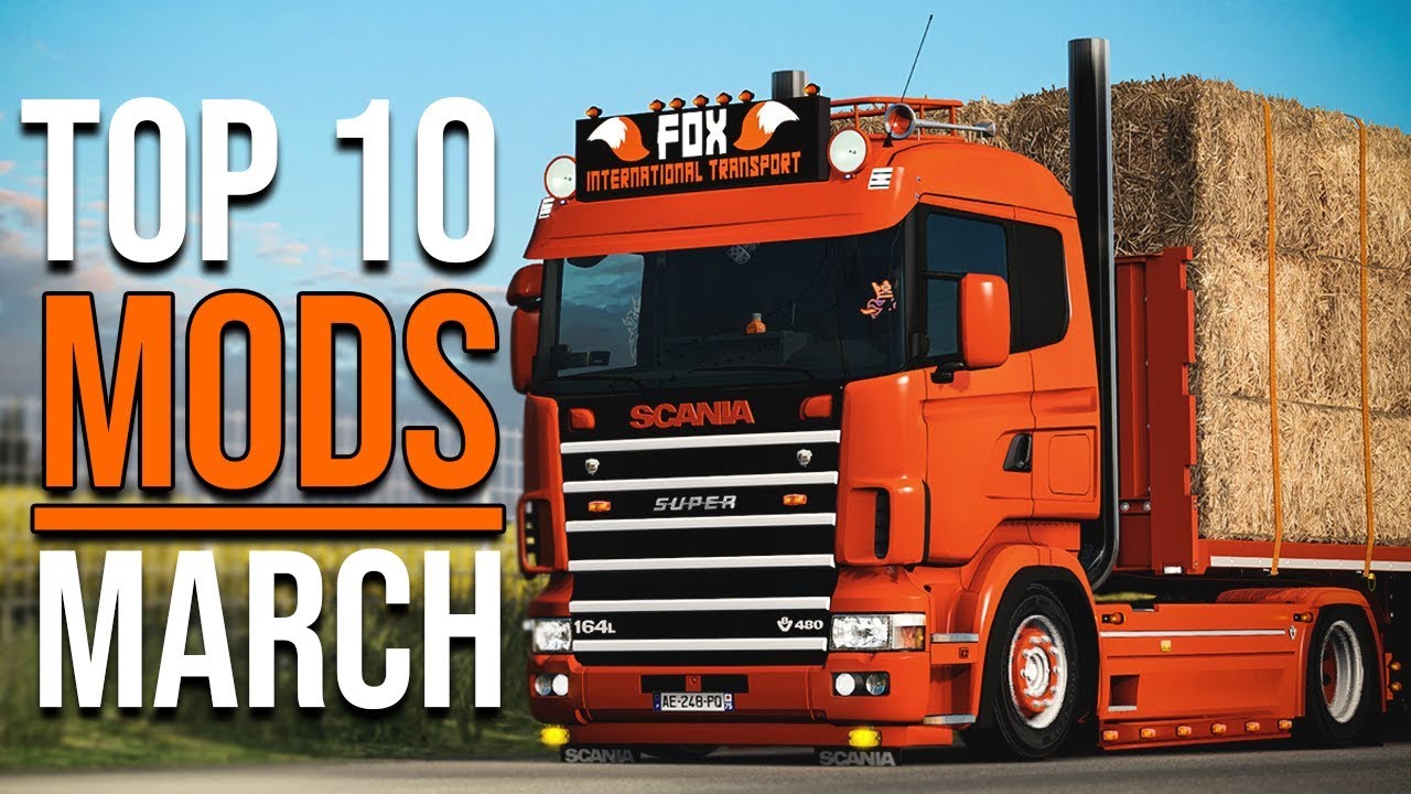 TOP 10 ETS2 MODS - MARCH 2020 | Euro Truck Simulator 2 Mods