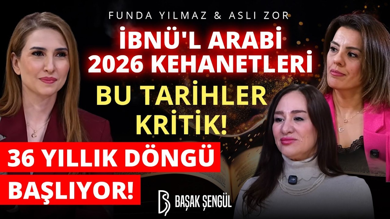 BU TARİHLER ÇOK KRİTİK! İbnü'l Arabi 2026 Öngörüleri! İNANAMAYACAKSINIZ! | Funda Yılmaz- Aslı Zor