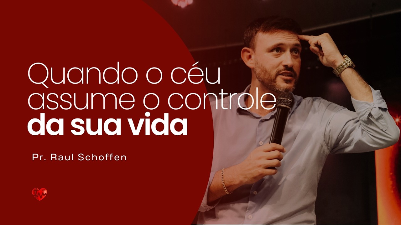 QUANDO O CÉU ASSUME O CONTROLE DA SUA VIDA / Pr Raul Schoffen / Culto Celebração /19:30hr 22/02/2026