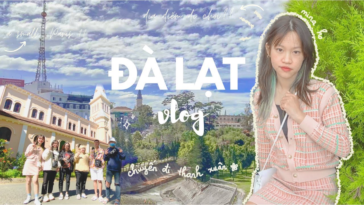Những ngày trôi qua ở thành phố mộng mơ ✨// Dalat vlog