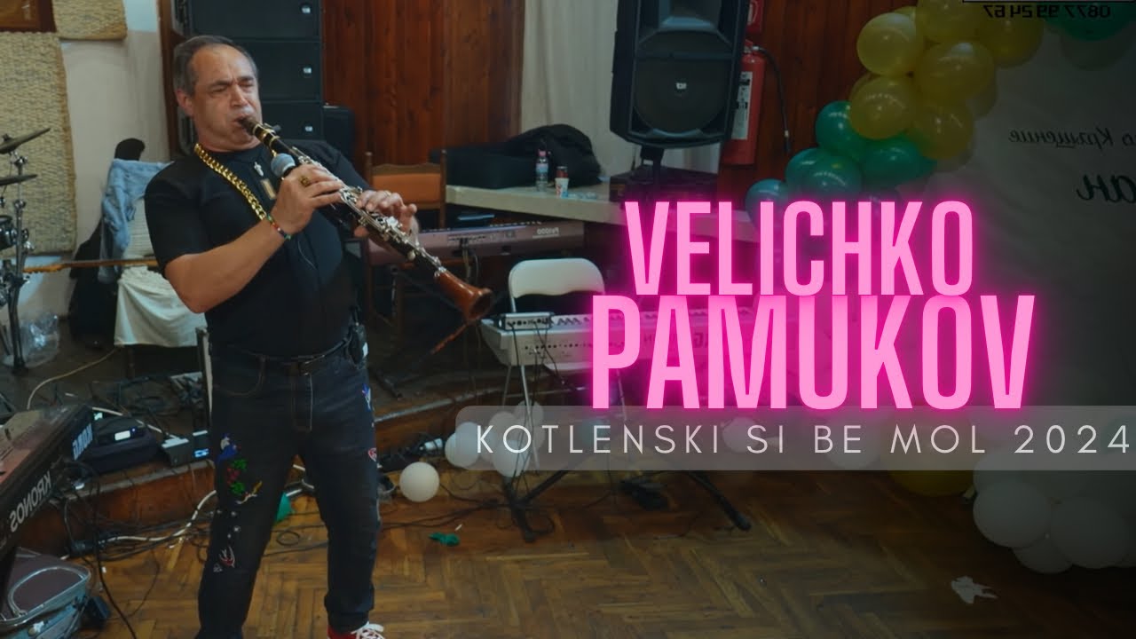 VELICHKO PAMUKOV x ORK.PARTY GROUP - KOTLENSKI SI BE MOL 2024/ ВЕЛИЧКО ПАМУКОВ - КОТЛЕНСКИ СИ БЕ МОЛ