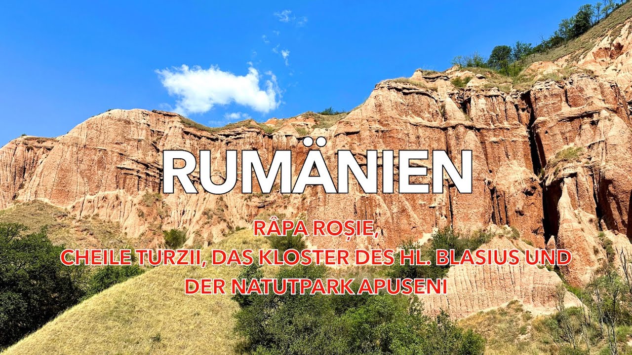 Râpa Roșie, Cheile Turzii, das Kloster des Hl. Basilius und der Parc Natural Apuseni