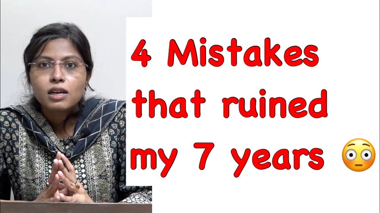 4 Mistakes that ruined my 7 years 😳| Pallavi Verma |AIR 340 |UPSC CSE’20 |7th Attempt