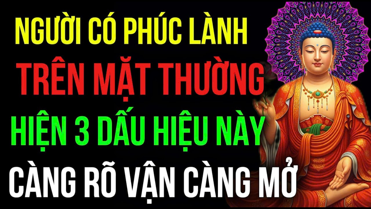 NGƯỜI CÓ PHÚC LÀNH, KHÔNG GIẤU ĐƯỢC TRÊN KHUÔN MẶT - 3 Dấu Hiệu Càng Rõ, Vận Càng Mở