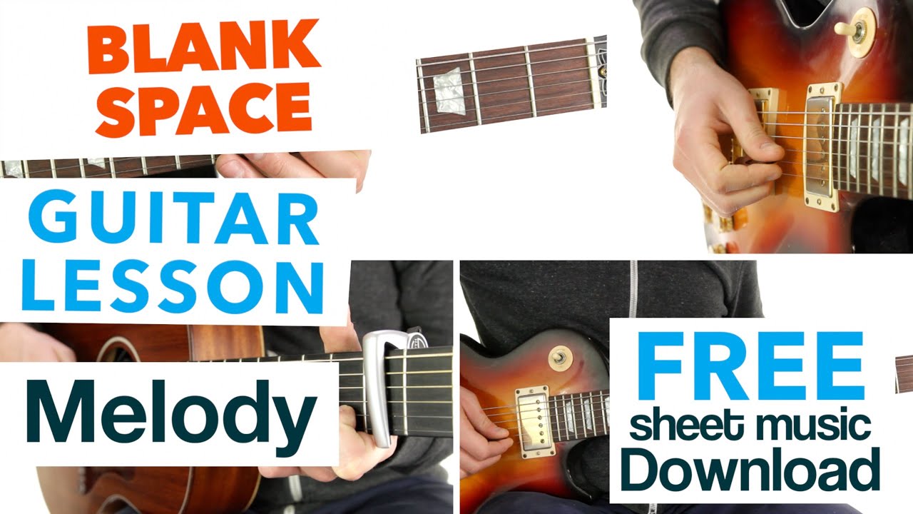 ► Blank Space - Taylor Swift  ★ Guitar Lesson - MELODY ★ FREE Sheet Music