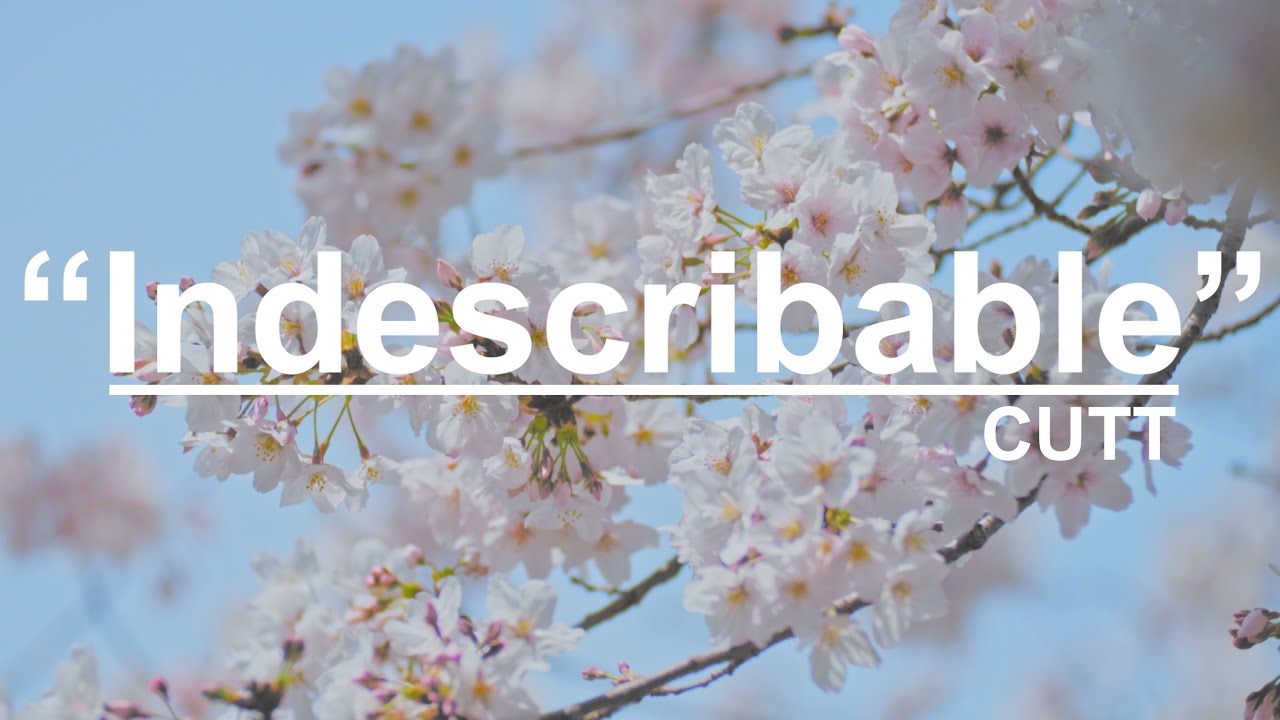 CUTT - Indescribable (Lyric Video)
