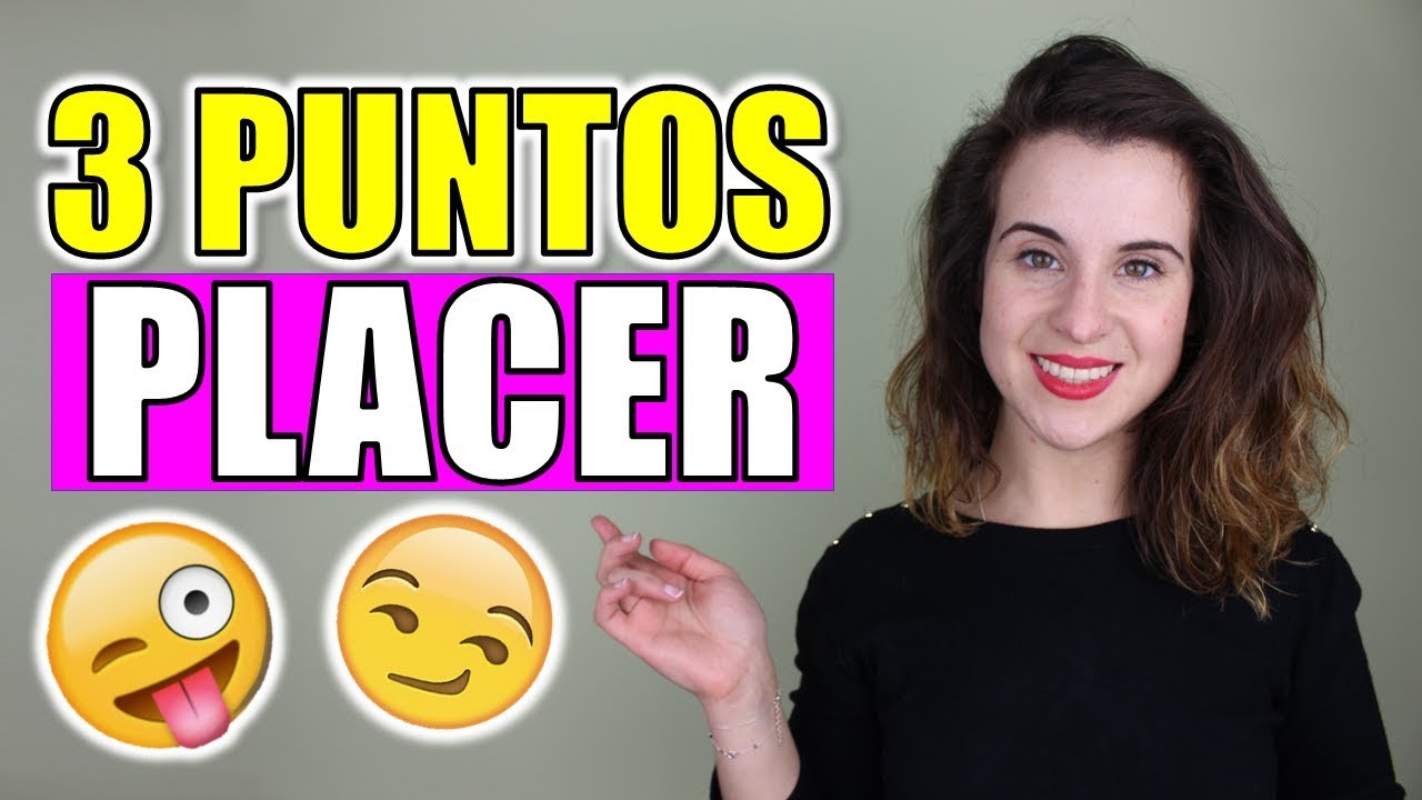 3 Puntos de Placer de una Mujer, &iexcl;Desc&uacute;brelos!