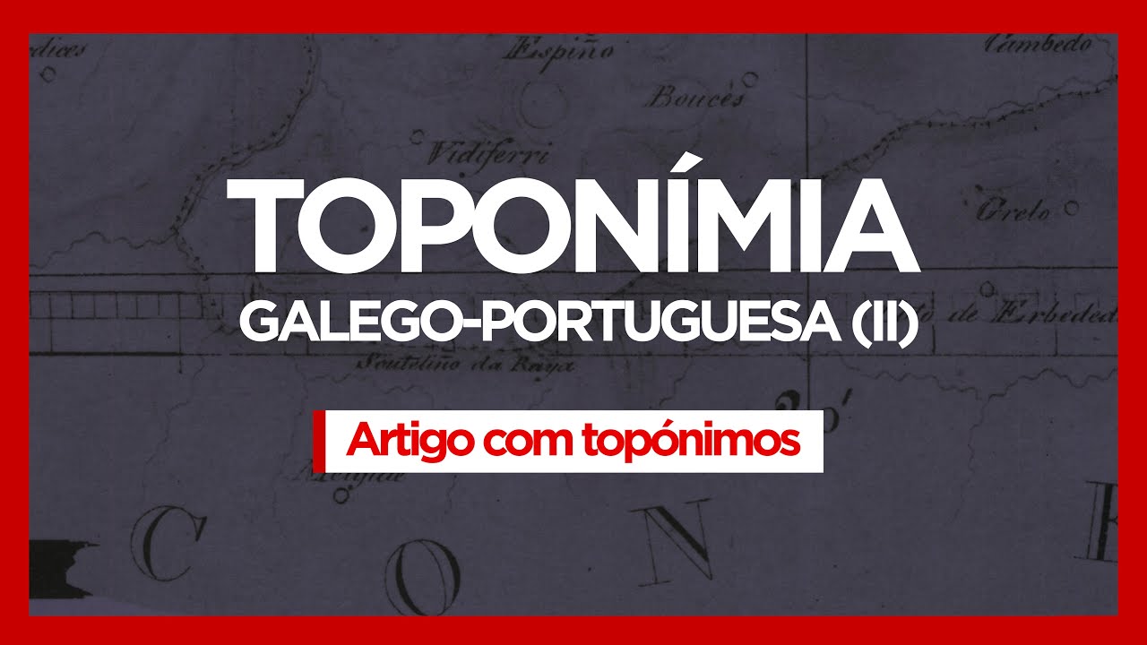 GALEGO DE TODO O MUNDO - Artigo com topónimos