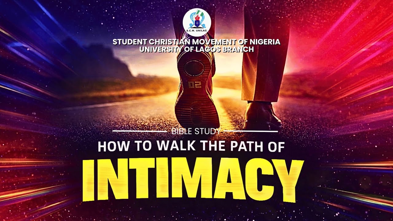 BIBLE STUDY || HOW TO WALK THE PATH OF INTIMACY
