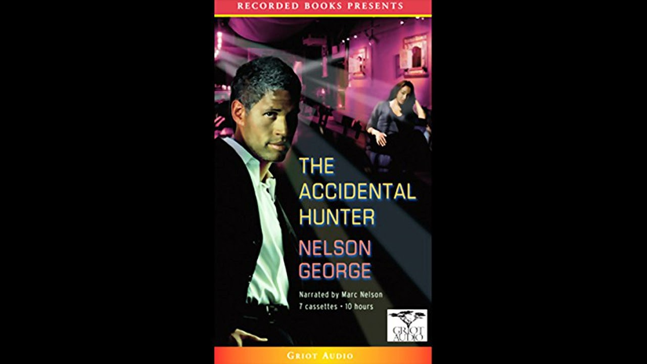 Accidental Hunter by Nelson George | Full Audiobook