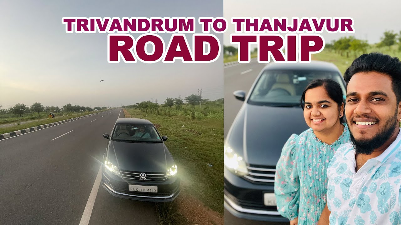 Trivandrum to Thanjavur | Road Trip | Travcup