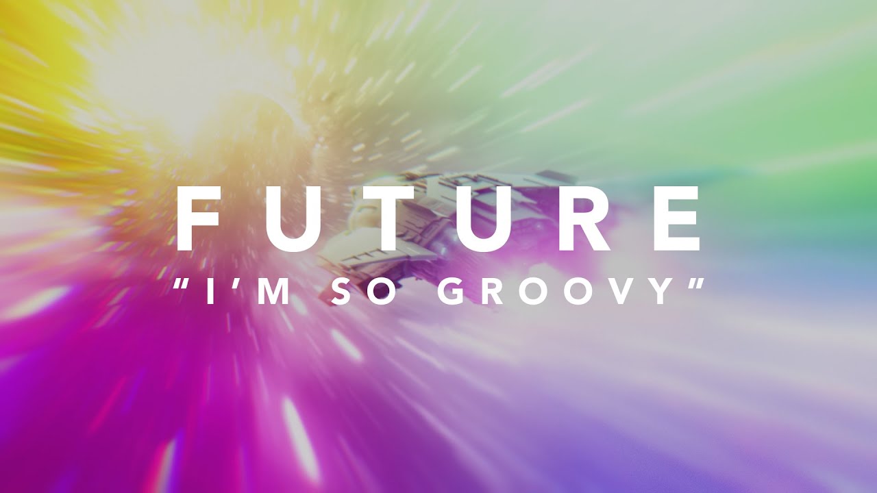 Future - I'm So Groovy (Official Lyric Video)