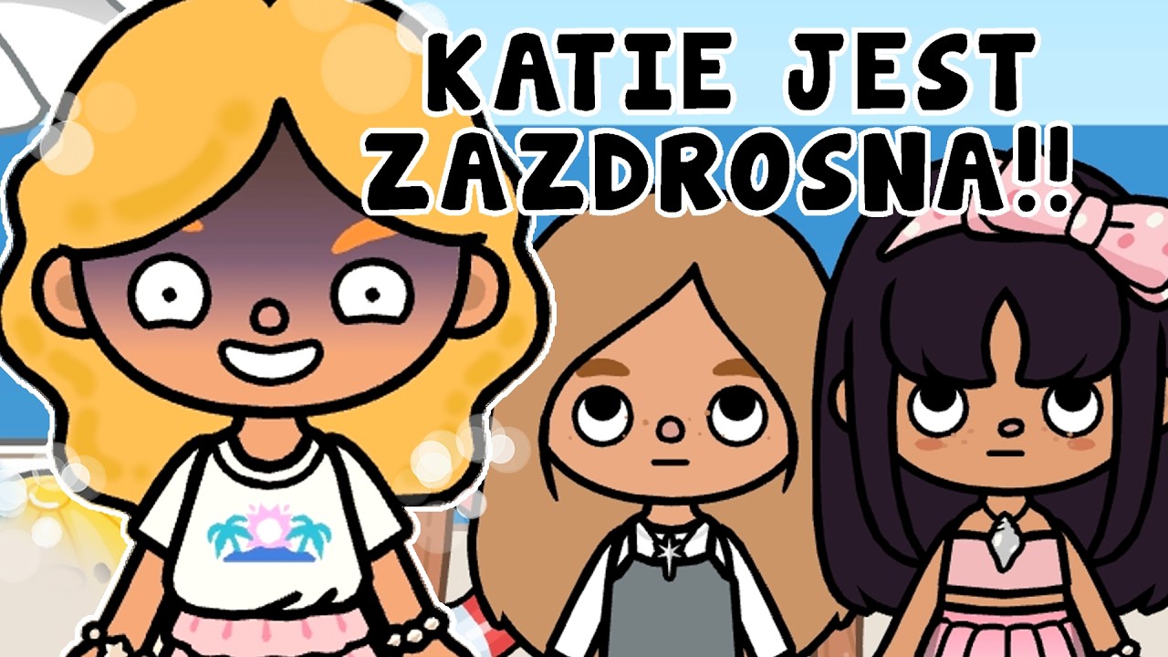 OBRAŻALSKA KATIE 🫣 CZY ZEPSUJE NAM WAKACJE? 🥺 TOCA BOCA HISTORYJKA TOPIK I TOPCIA 🪼