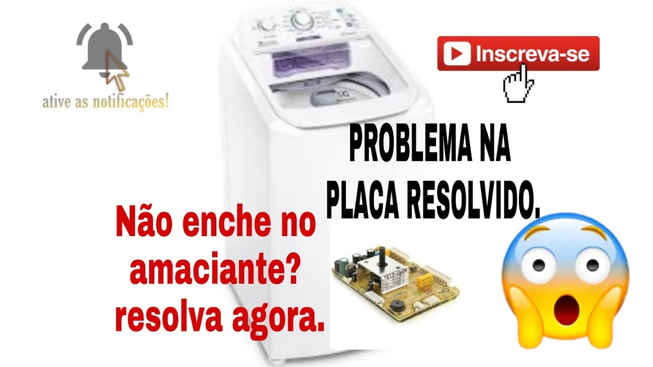 MÁQUINA DE LAVAR ELETROLUX JET-CLEAN NÃO ENCHE NO AMACIANTE. PROBLEMA EM PLACA.