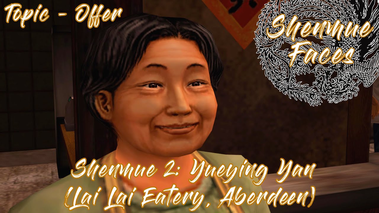 Shenmue 2: Yueying Yan (Lai Lai Eatery, Aberdeen - Topic: Offer)