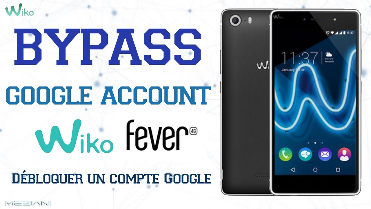 Bypass Google Account Wiko Fever 6.0 NO PC NO OTG