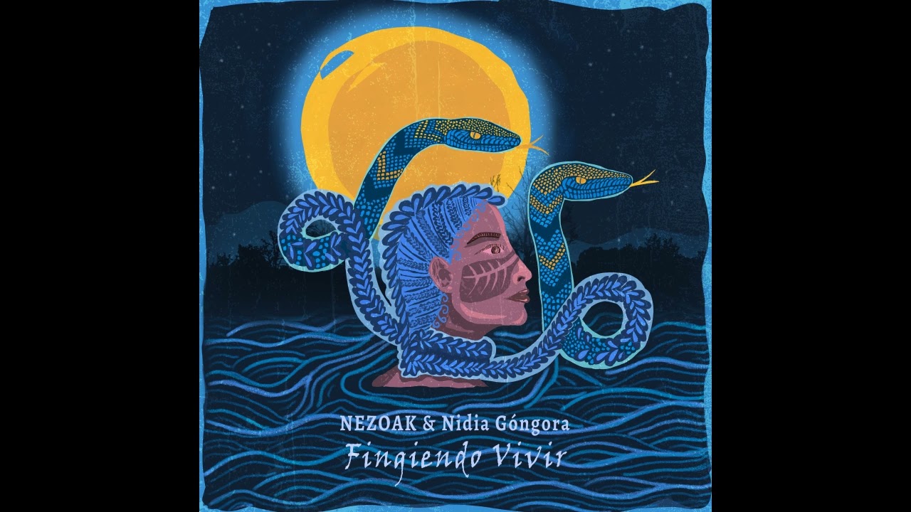 Fingiendo Vivir - Nezoak & Nidia Góngora