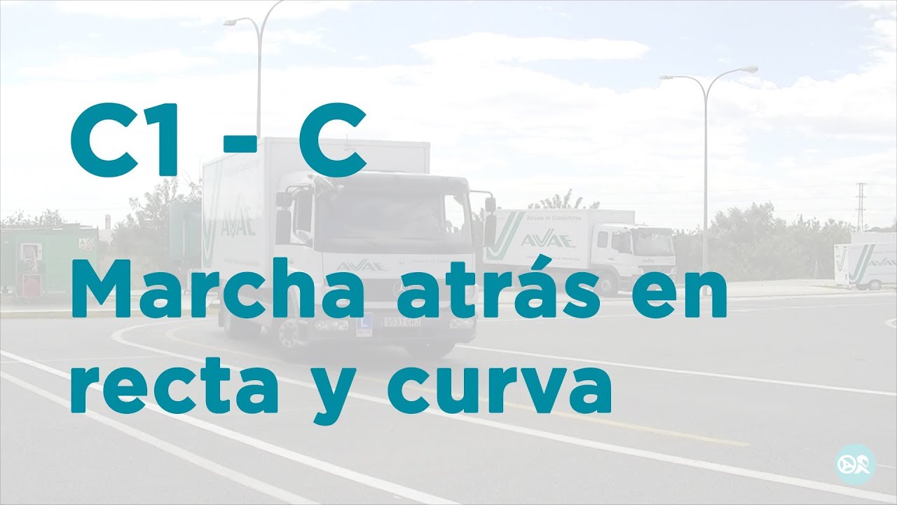 Examen práctico permiso C (camión): ¿Cómo hacer marcha atrás en recta y curva?