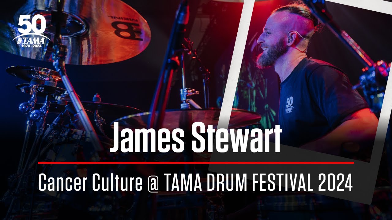 James Stewart - Cancer Culture @ 50th Anniversary TAMA Drum Festival
