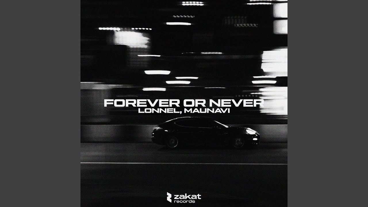 Forever or Never