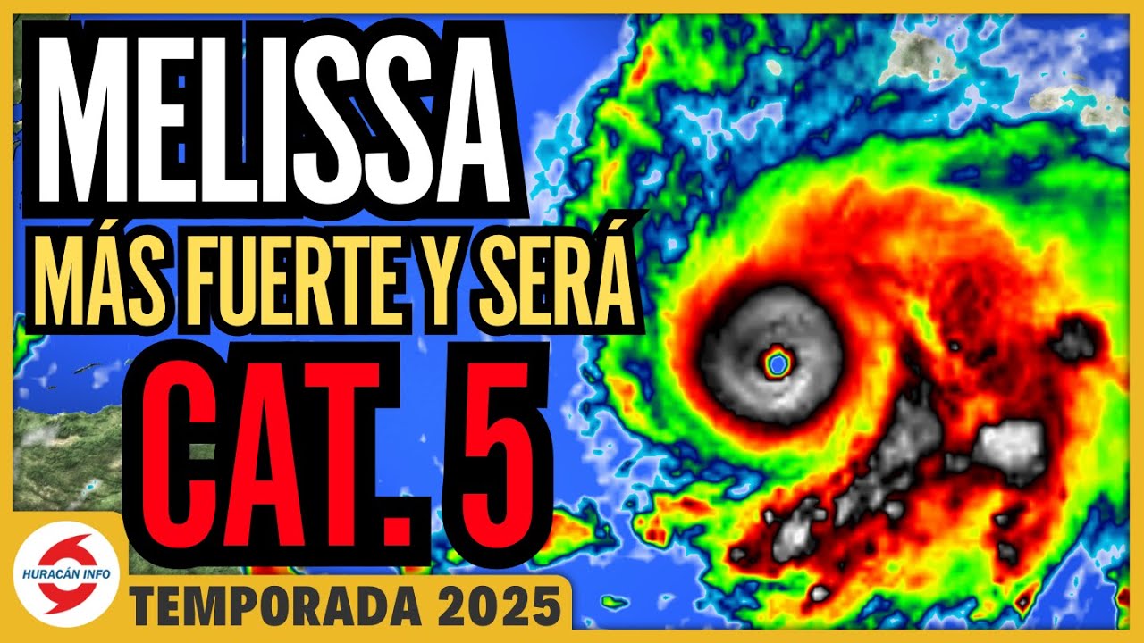 Huracán Melissa sigue intensificándose. Llegaría Categoría 5 a Jamaica y Categoría 3 a Cuba.
