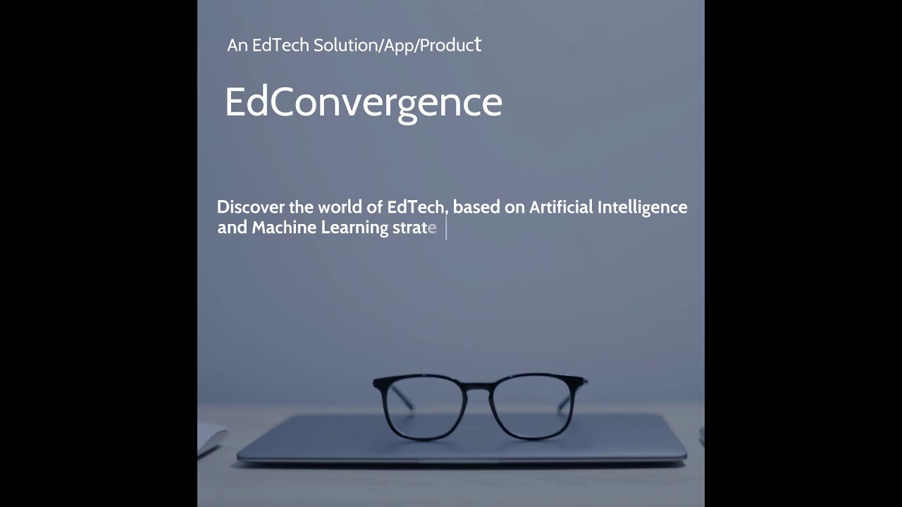 EdConvergence - An EdTech Solution/App/Product