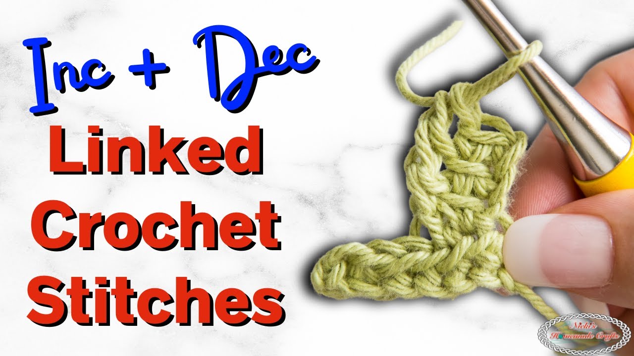 Increasing and Decreasing LINKED CROCHET STITCHES Easily