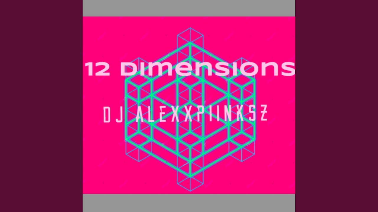 12 Dimensions (Original Mix)