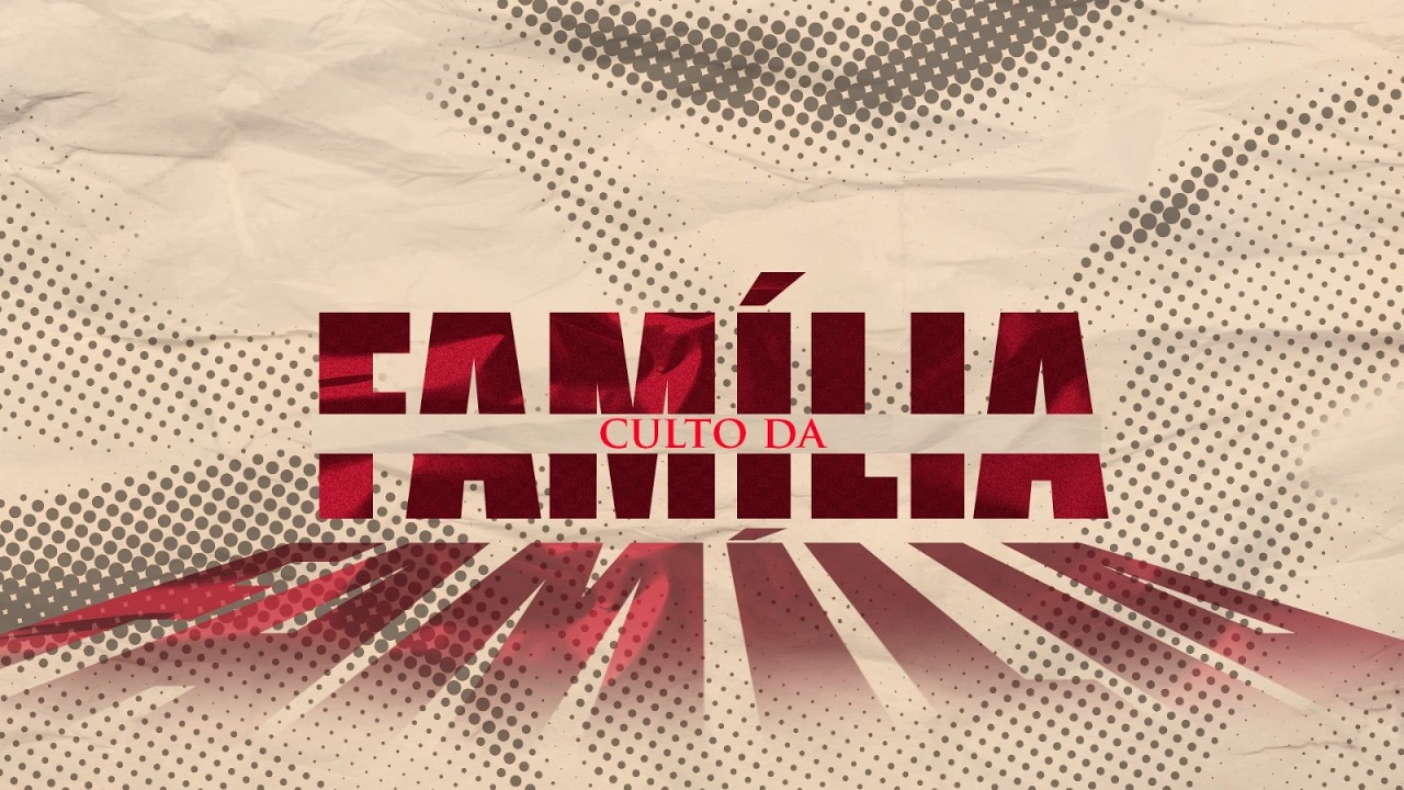 Culto da Família  | 15/03/2026