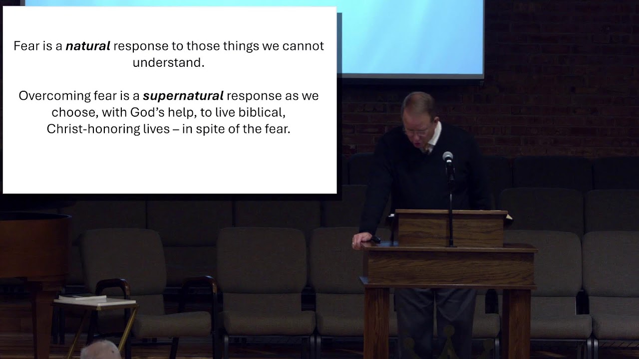 Wed PM, January 7th, "Fear Not" By Pastor Mark Poorman