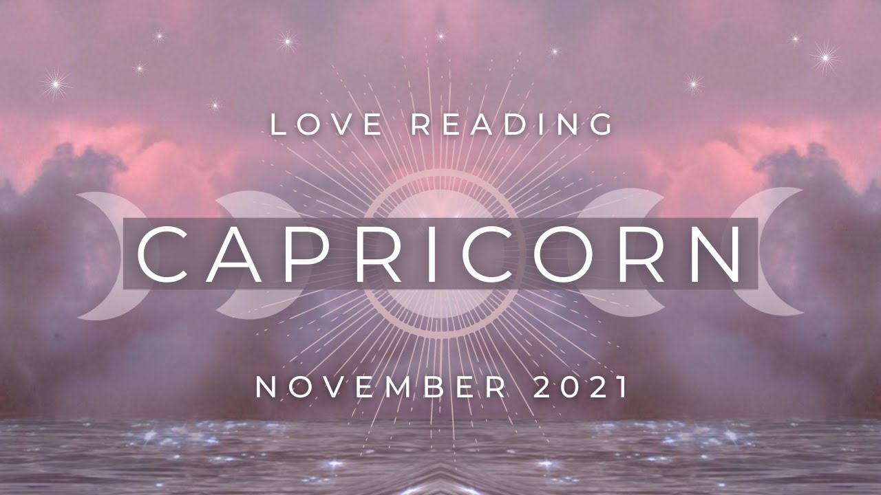CAPRICORN ✦ This Silence is Temporary. Here's Why & What They've Been Up To! ✦ November 2021
