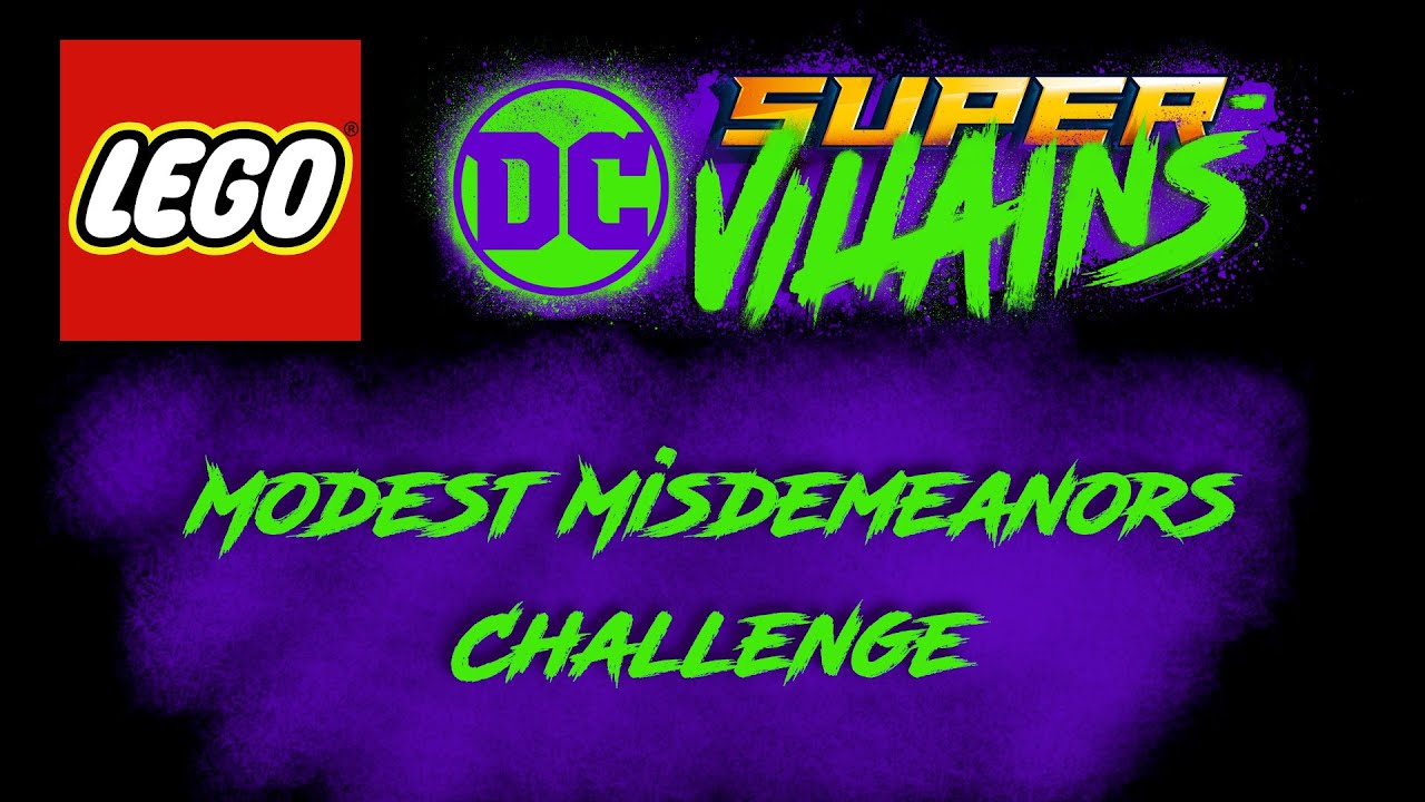 LEGO DC Super-Villains Modest Misdemeanors Challenge
