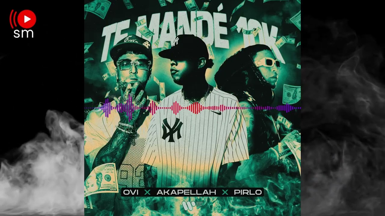 Te Mande 10K -  Akapellah, Ovi, Pirlo (Audio Oficial)