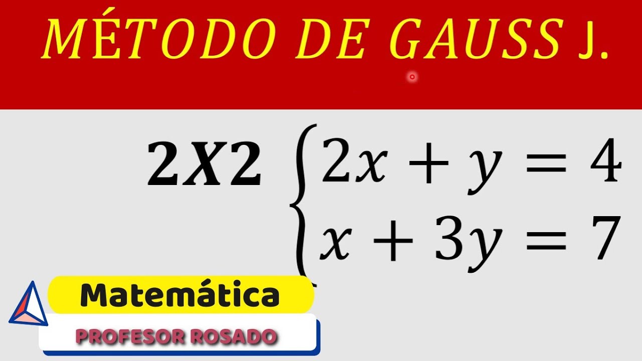 MÉTODO GAUSS - JORDAN/ Matriz 2x2