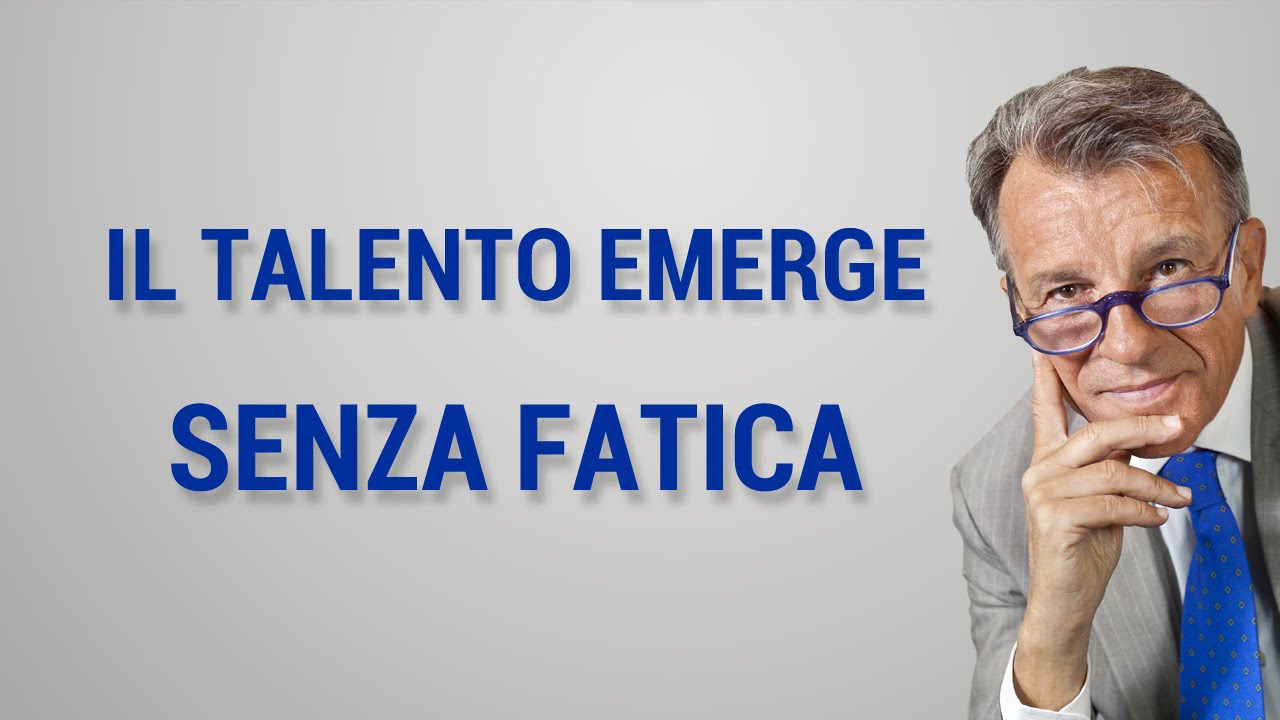 Il talento emerge senza fatica