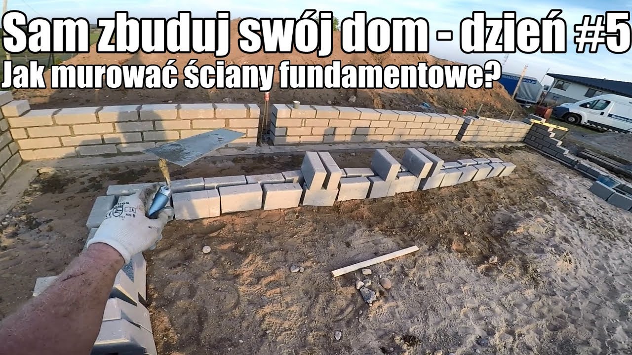 Sam zbuduj swój dom! S03E05 Dzień #5 - Jak murować ściany fundamentowe?