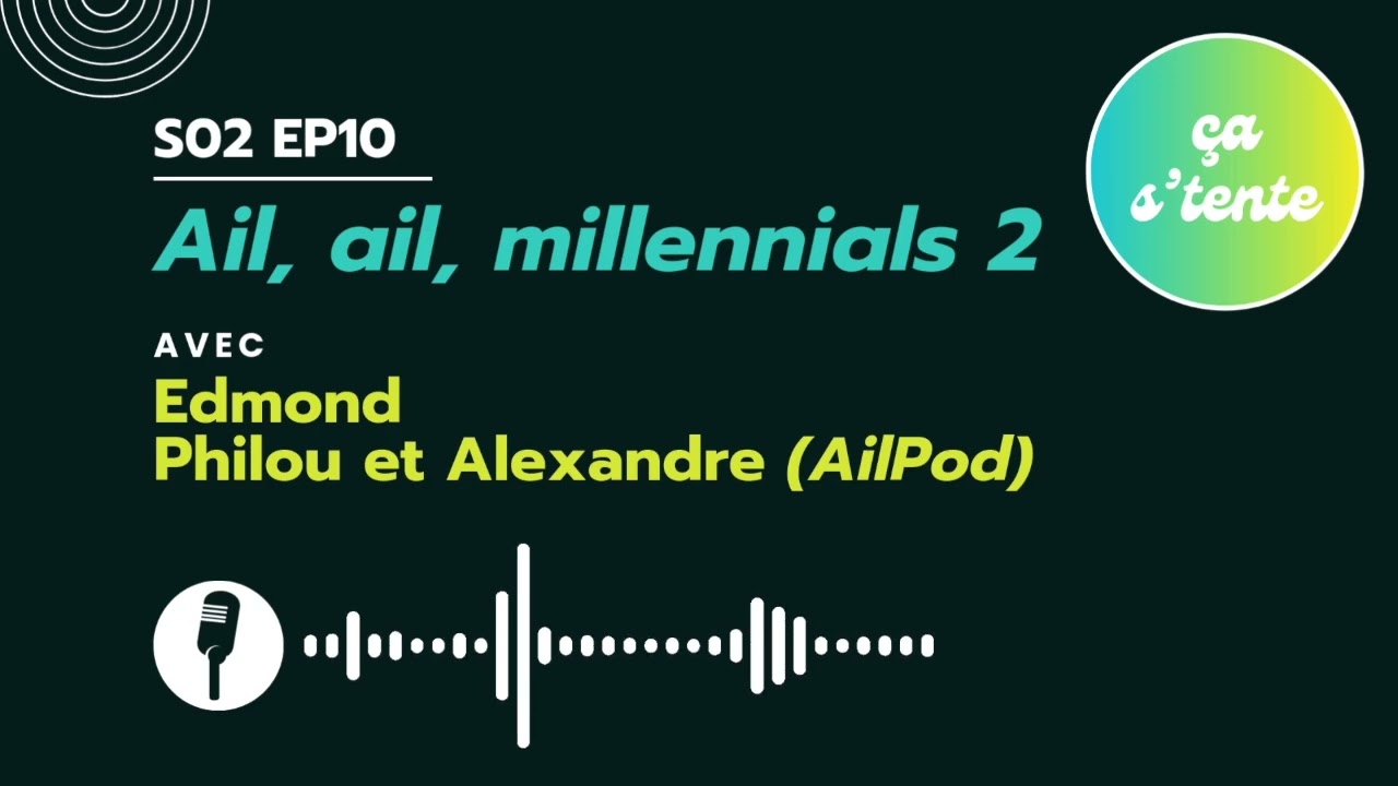 Ail, ail, millennials (2/2)
