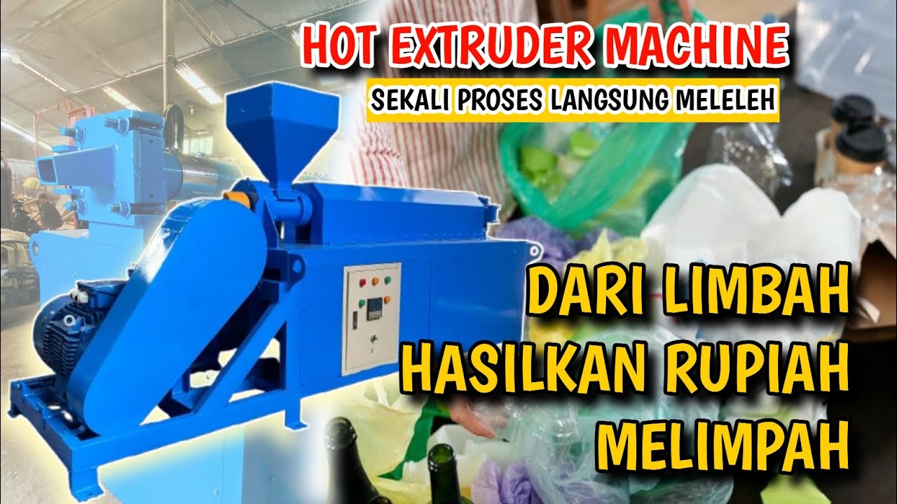 MESIN PELELEH PLASTIK || UBAH SAMPAH PLASTIK MENJADI PRODUK BARU DENGAN MESIN HOT EXTRUDER ‼️