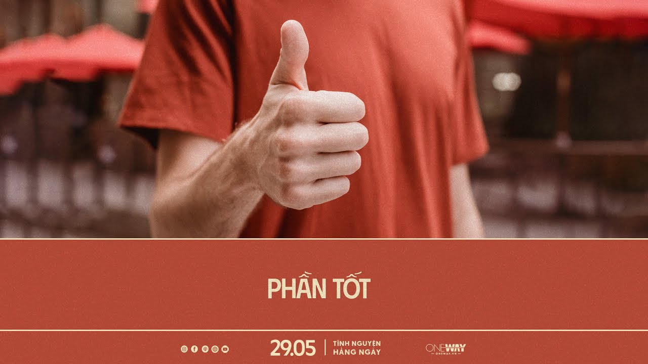 Phần Tốt | Oneway Radio - Tĩnh Nguyện Hằng Ngày 29/05/2024