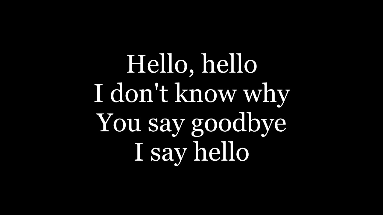 The Beatles - Hello, Goodbye ( lyrics )