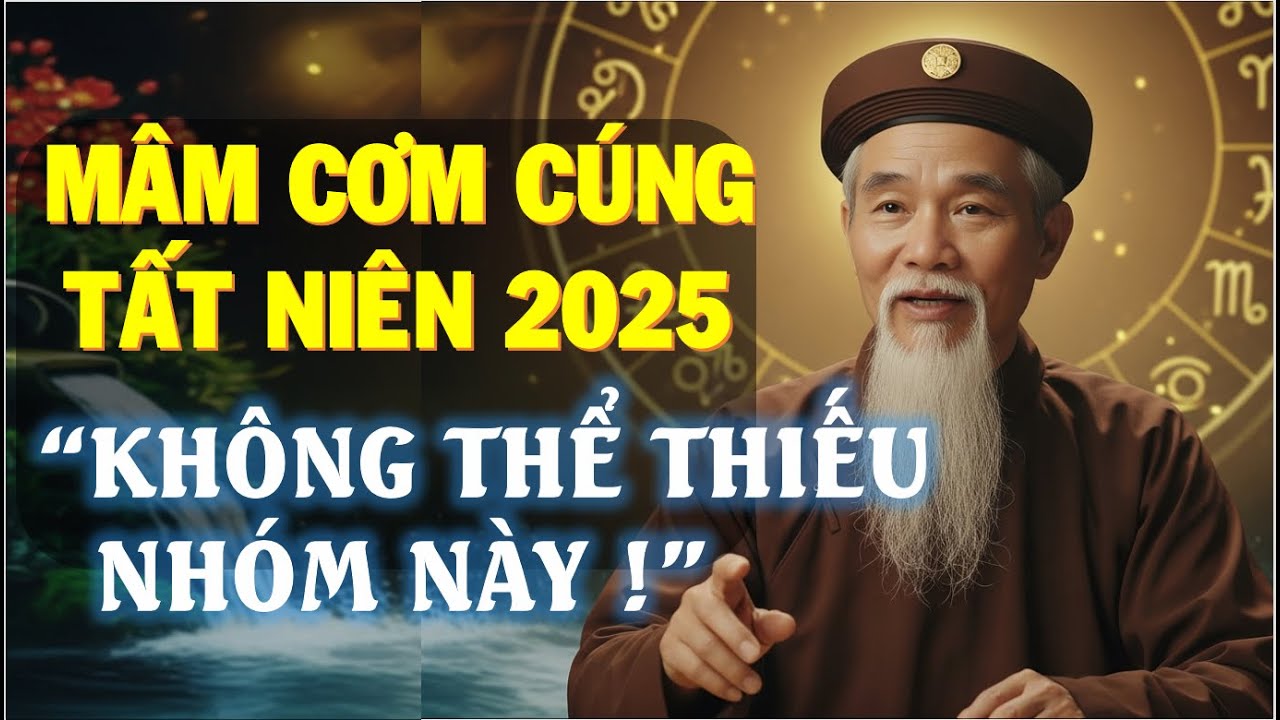 Mâm Cơm Cúng Tất Niên Cuối Năm 2025 Gồm Những Gì? Làm Đúng Để Khép Năm Cũ An Lành