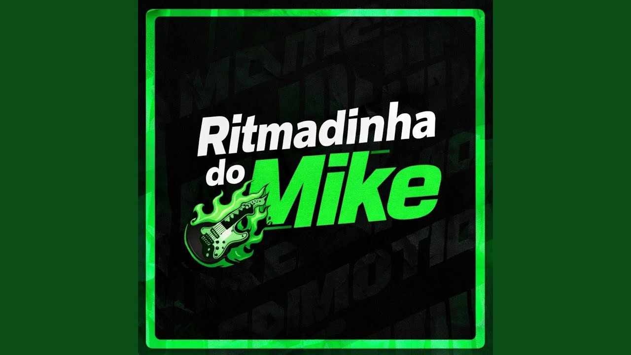 Ritmadinha do Mike