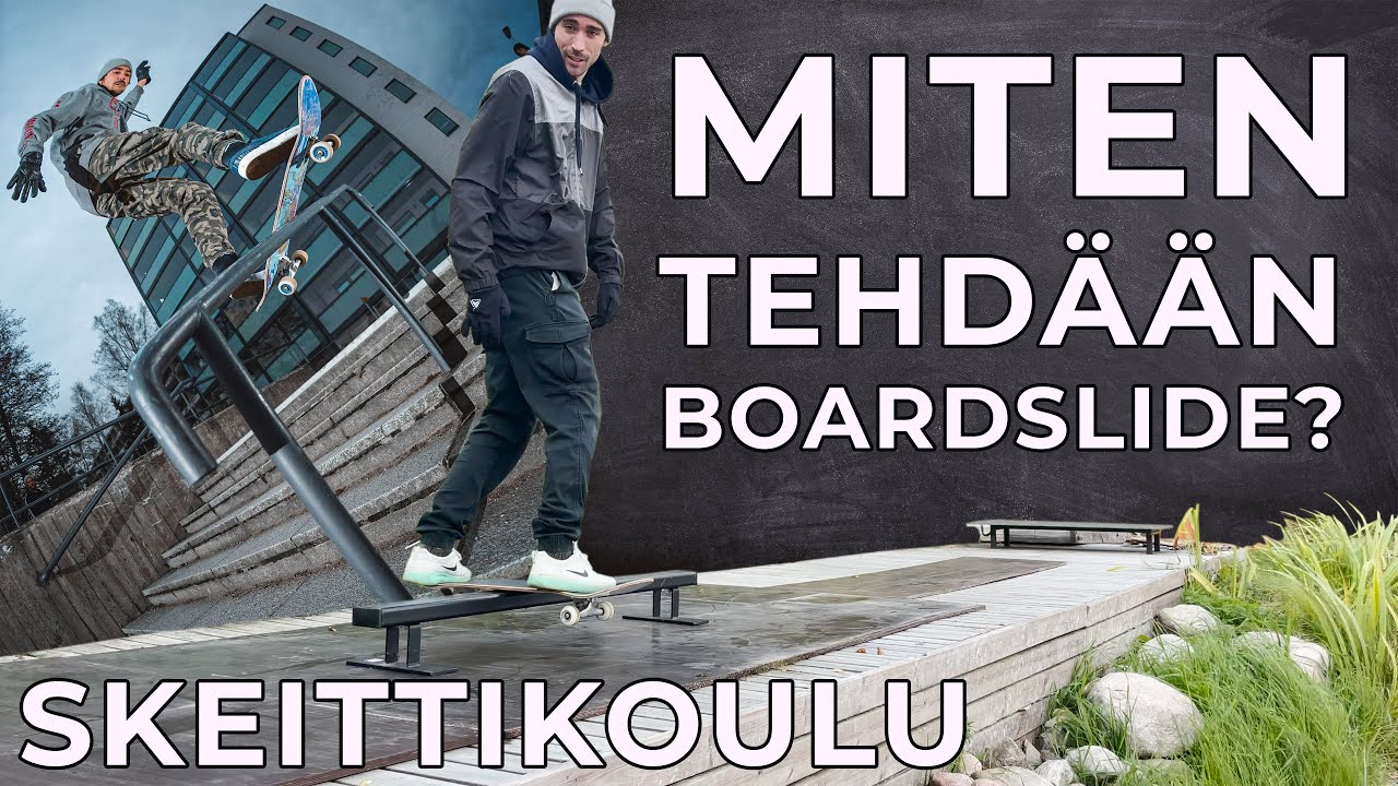 MITEN TEHDÄÄN FRONTSIDE JA BACKSIDE BOARDSLIDE | Skeittikoulu by Mevert